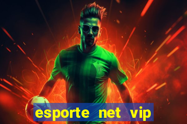 esporte net vip bet apostas